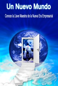 "Conoce la Llave Maestra de la Nueva Era Empresarial"